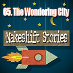 65. The Wondering City