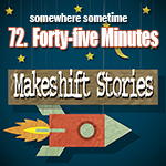 72. Forty-five minutes