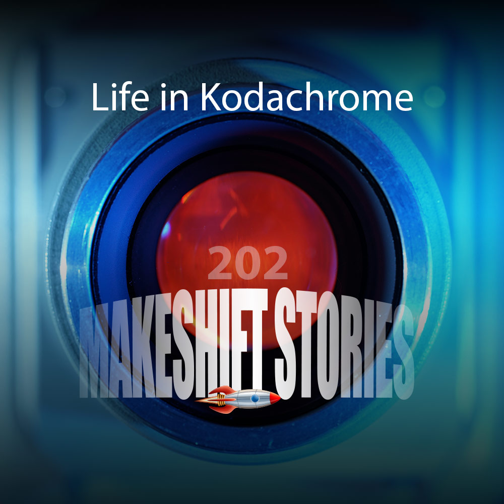 Episode 202 Life in Kodachrome
