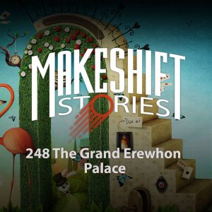 Episode 248 The Grand Erewhon Palace